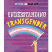 My Life, Your Life: Understanding Transgender - Honor Head (ISBN: 9781445155654)