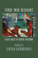 Every True Pleasure: LGBTQ Tales of North Carolina (ISBN: 9781469646800)