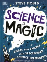 Science is Magic - Steve Mould (ISBN: 9780241358269)