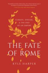 Fate of Rome - Kyle Harper (ISBN: 9780691192062)