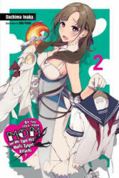 Do You Love Your Mom and Her Two-Hit Multi-Target Attacks? , Vol. 2 (light novel) - DACHIMA INAKA (ISBN: 9781975328375)