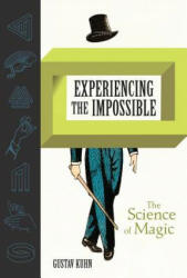 Experiencing the Impossible - Kuhn, Gustav (ISBN: 9780262039468)