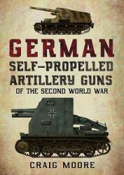 German Self-Propelled Artillery Guns of the Second World War (ISBN: 9781781556955)