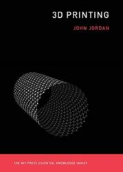 3D Printing - Jordan, John M. (ISBN: 9780262536684)