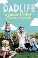 Dadlife: Family Tales from Instagram's Father of Daughters (ISBN: 9781473670006)