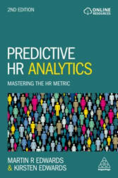 Predictive HR Analytics - Martin Edwards, Kirsten Edwards (ISBN: 9780749484446)