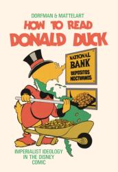 How to Read Donald Duck - Ariel Dorfman, Armand Mattelart (ISBN: 9780745339788)