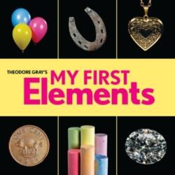 Theodore Gray's My First Elements (ISBN: 9780762494323)