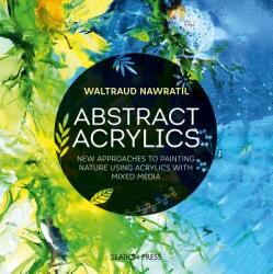 Abstract Acrylics - Waltraud Nawratil (ISBN: 9781782216506)