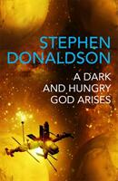Dark and Hungry God Arises - The Gap Cycle 3 (ISBN: 9781473225534)