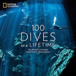 100 Dives of a Lifetime - Carrie Miller (ISBN: 9781426220074)