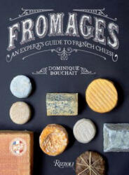 Fromages - Dominique Bouchait (ISBN: 9780847866731)