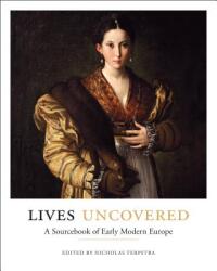 Lives Uncovered: A Sourcebook of Early Modern Europe (ISBN: 9781442607323)