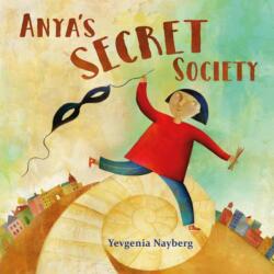 Anya's Secret Society (ISBN: 9781580898300)
