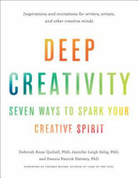 Deep Creativity - Deborah Anne Quibell, Jennifer Leigh Selig (ISBN: 9781611806762)