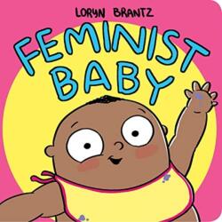 Feminist Baby! He's a Feminist Too! (ISBN: 9781368022996)