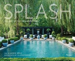 Splash: The Art of the Swimming Pool (ISBN: 9780847864300)
