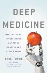 Deep Medicine - Eric Topol (ISBN: 9781541644632)