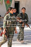 Battle for the Mountain of the Kurds: Self-Determination and Ethnic Cleansing in Rojava (ISBN: 9781629636511)