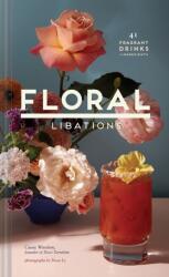 Floral Libations (ISBN: 9781452172545)