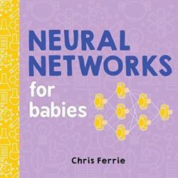 Neural Networks for Babies - Chris Ferrie, Sarah Kaiser (ISBN: 9781492671206)