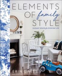 Elements of Family Style - Erin Gates (ISBN: 9781501137303)