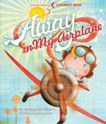 Away in My Airplane - Margaret Wise Brown (ISBN: 9781684127535)