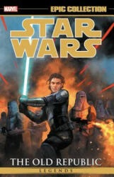 Star Wars Legends Epic Collection: The Old Republic Vol. 3 - John Jackson Miller, Chris Avellone (ISBN: 9781302916466)
