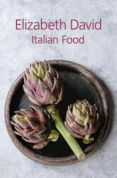 Italian Food - Elizabeth David (ISBN: 9781911621294)