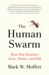 Human Swarm - Mark W Moffett (ISBN: 9781789544299)