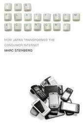 The Platform Economy: How Japan Transformed the Consumer Internet (ISBN: 9781517906955)