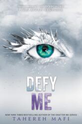 Defy Me - Tahereh Mafi (ISBN: 9780062676399)
