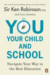You, Your Child, and School - Sir Ken Robinson (ISBN: 9780143108849)