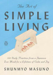 Art of Simple Living - Shunmyo Masuno (ISBN: 9780143134046)