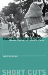 Suburban Fantastic Cinema - Angus McFadzean (ISBN: 9780231189958)