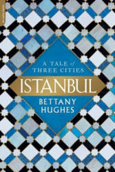 Istanbul: A Tale of Three Cities (ISBN: 9780306921995)