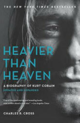 Heavier Than Heaven - Charles R. Cross (ISBN: 9780316492447)
