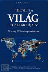 Pihenjen a világ legszebb tájain (2008)
