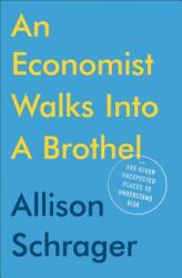 An Economist Walks Into a Brothel: And Other Unexpected Places to Understand Risk (ISBN: 9780525533962)