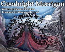 Goodnight Morrigan (ISBN: 9780578441948)