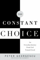 Constant Choice - Peter Georgescu (ISBN: 9780578470672)