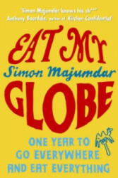 Eat My Globe - Simon Majumdar (2010)