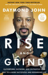 Rise and Grind - Daymond John, Daniel Paisner (ISBN: 9780804189972)