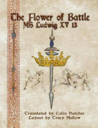 Flower of Battle (ISBN: 9780984771691)