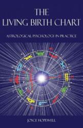 The Living Birth Chart: Astrological Psychology in Practice (ISBN: 9780995673632)
