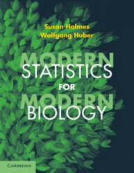 Modern Statistics for Modern Biology - Holmes, Susan (Stanford University, California), Wolfgang Huber (ISBN: 9781108705295)