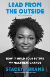 Lead from the Outside - Stacey Abrams (ISBN: 9781250214805)