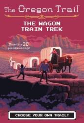 The Wagon Train Trek (ISBN: 9781328627155)