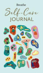 Breathe Self-Care Journal - Breathe Magazine (ISBN: 9781454934516)