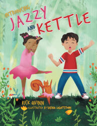 Jazzy and Kettle (ISBN: 9781480869363)